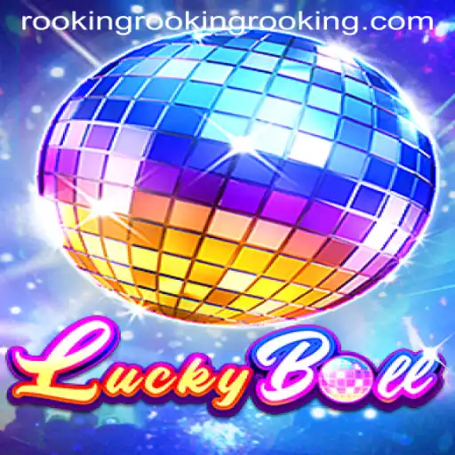 Unveiling the Thrill of LuckyBall and the Strategy of Rooking